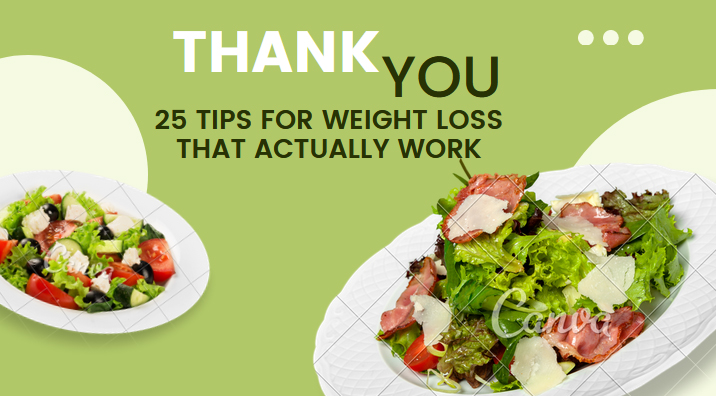 25 Tips for Weight Loss That Actually Work