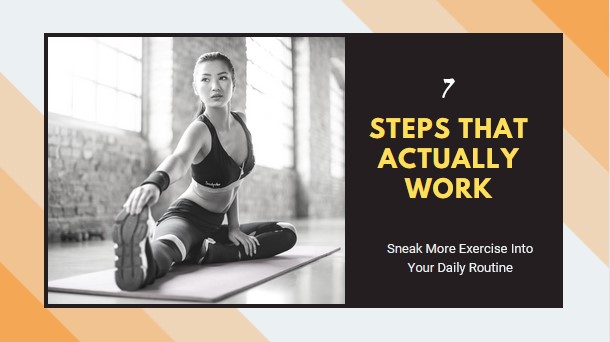Sneak More Exercise Into Your Daily Routine: 7 Steps That Actually Work