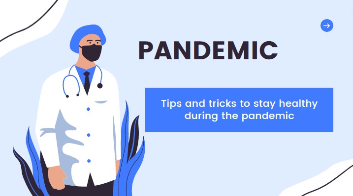 Tips and tricks to stay healthy during the pandemic